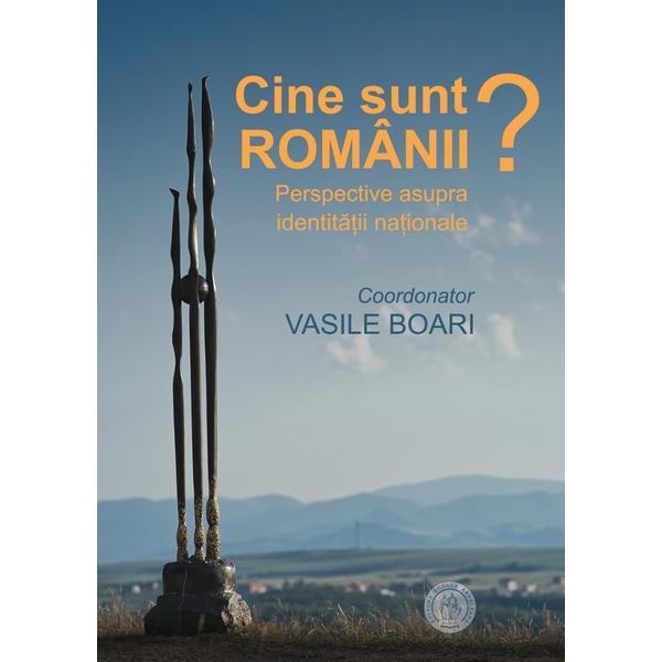 Cine sunt romanii? - vasile boari, editura scoala ardeleana