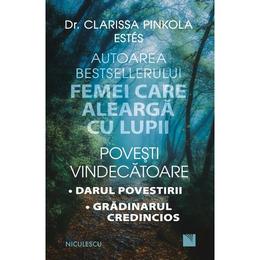 Povesti vindecatoare - clarissa pinkola estes, editura niculescu