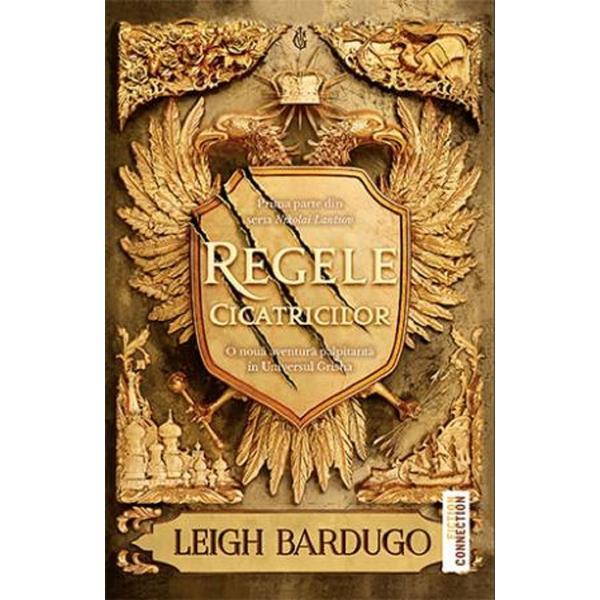 Regele cicatricilor - Leigh Bardugo, editura Trei