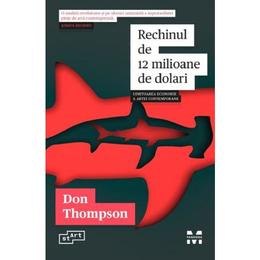 Rechinul de 12 milioane de dolari - Don Thompson, editura Pandora