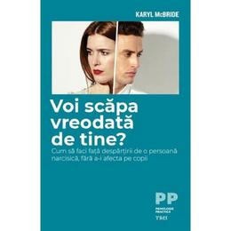 Voi scapa vreodata de tine? - karyl mcbride, editura trei