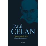 Opera poetica Vol.1 - Paul Celan, editura Polirom