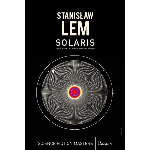 Solaris - stanislaw lem, editura paladin