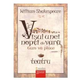 Visul unei nopti de vara. cum va place - william shakespeare, editura gramar