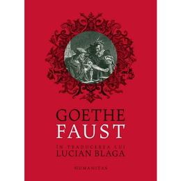 Faust - goethe, editura humanitas