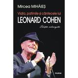 Viata, patimile si cantecele lui Leonard Cohen - Mircea Mihaies, editura Polirom