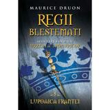 Regii Blestemati Vol.5: Lupoaica Frantei - Maurice Druon, editura Litera