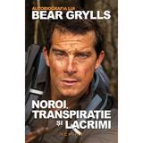 Noroi, Transpiratie Si Lacrimi. Autobiografia Lui Bear Grylls, editura Nemira