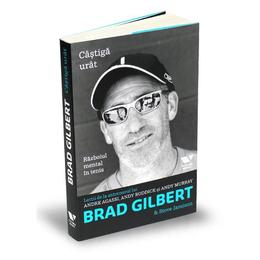 Castiga urat. Razboiul mental in tenis - Brad Gilbert, Steve Jamison, editura Publica