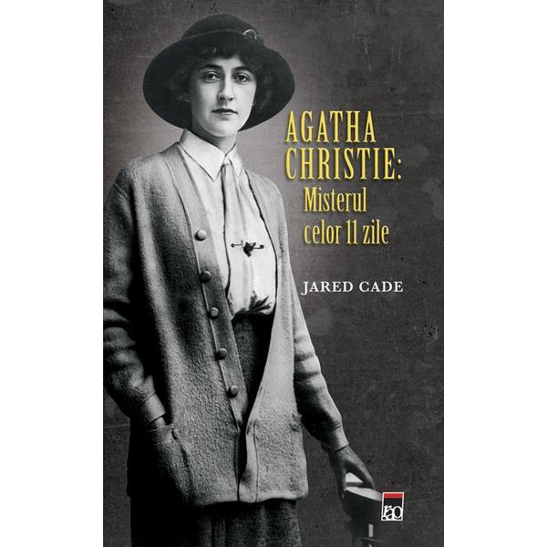 Agatha christie: misterul celor 11 zile - jared cade, editura rao