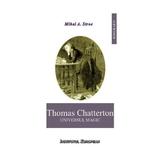 Thomas Chatterton, universl magic - Mihai A. Stroe, editura Institutul European