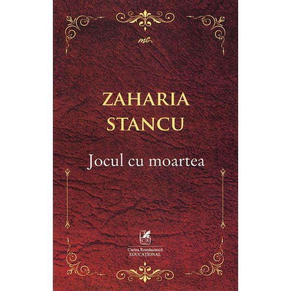 Jocul cu moartea - Zaharia Stancu, editura Cartea Romaneasca