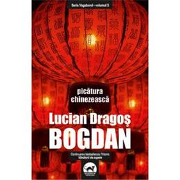 Picatura chinezeasca - lucian dragos bogdan, editura tritonic