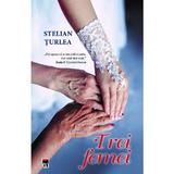 Trei femei - Stelian Turlea, editura Rao