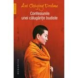 Confesiunile unei calugarite budiste - Ani Choying Drolma, editura Humanitas