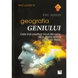 Geografia geniului - Eric Weiner, editura Niculescu