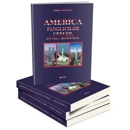 America panglicilor cenusii, un vis... romanesc - Doru Ciucescu, editura Rovimed