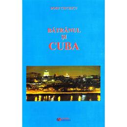 Batranul si cuba - doru ciucescu, editura rovimed