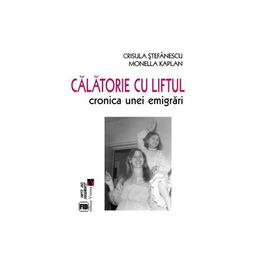 Calatorie cu liftul - crisula stefanescu, monella kaplan, editura vremea