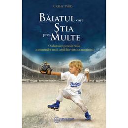 Baiatul care stia prea multe - cathy byrd, editura atman