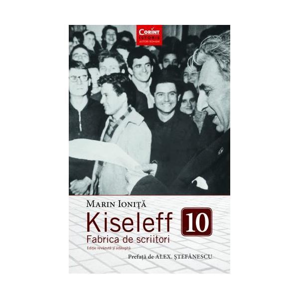 Kiseleff. Fabrica de scriitori - Marin Ionita, editura Corint