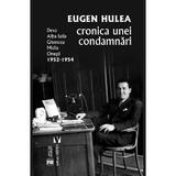 Cronica unei condamnari - Eugen Hulea, editura Vremea