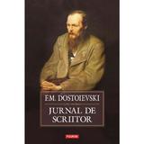 Jurnal de scriitor  - F.M. Dostoievski, editura Polirom