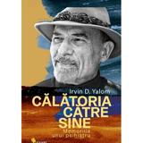 Calatoria catre sine. Memoriile unui psihiatru - Irvin Yalom , editura Vellant