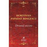 Drumul ascuns - hortensia papadat-bengescu