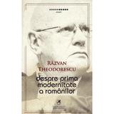 Despre prima modernitate a romanilor - razvan theodorescu