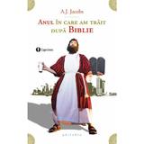 Anul in care am trait dupa Biblie - A.J. Jacobs, editura Philobia