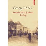 Amintiri de la Junimea din Iasi - George Panu, editura Polirom