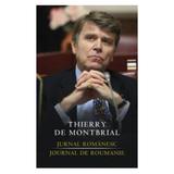 Jurnal romanesc. Journal de Roumanie - Thierry de Montbrial, editura Rao