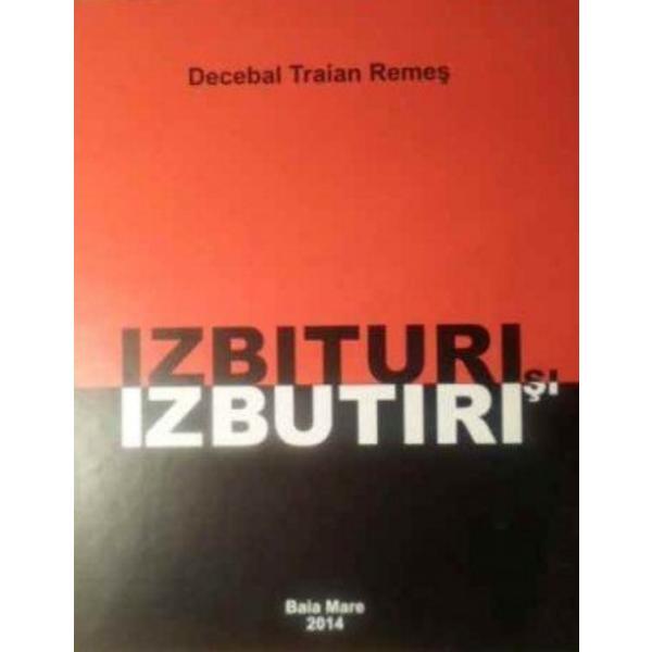 Izbituri si izbutiri - decebal traian remes, editura baia mare