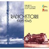 Radio-istorii 1928-1945 + CD - Silvia Iliescu, Octavian Silivestru, Agota Szentannai, editura Casa Radio