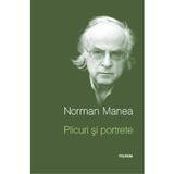 Plicuri si portrete - Norman Manea, editura Polirom