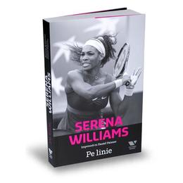 Serena williams. pe linie - daniel paisner, editura publica