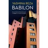 Babilon - Yasmina Reza, editura Litera