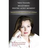 Multumesc Pentru Acest Moment - Valerie Trierweiler, editura Rao