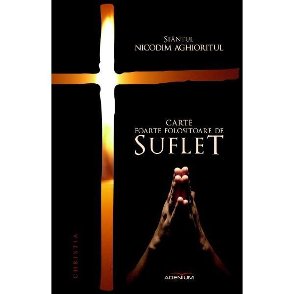 Carte foarte folositoare de suflet - nicodim aghioritul, editura adenium
