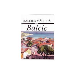 Balcic - balcica maciuca, editura semne