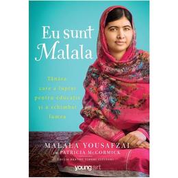 Eu sunt malala - malala yousafzai, patricia mccormick, editura grupul editorial art