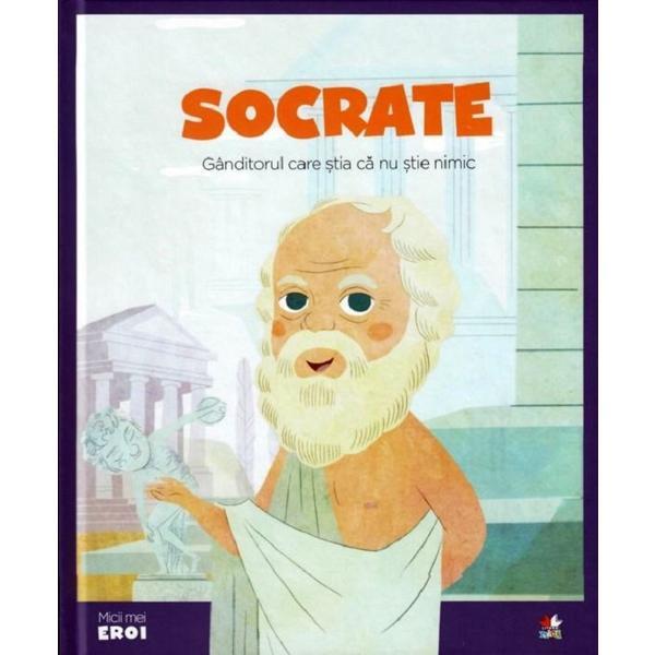 Micii eroi. socrate, editura litera