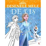 Disney. Regatul de gheata II. Desenele mele de vis, editura Litera