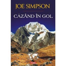 Cazand in gol - Joe Simpson, editura Polirom