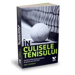 In culisele tenisului - neil harman, editura publica