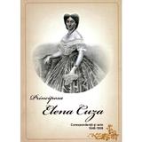 Principesa Elena Cuza - Corespondenta si acte 1840-1909, editura Sigma