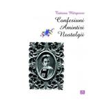 Confesiuni. Amintiri. Nostalgii - Tatiana Margescu, editura Vremea