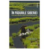 In padurile Siberiei - Sylvain Tesson, editura Philobia