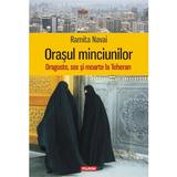 Orasul minciunilor - Ramita Navai, editura Polirom